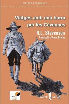 VIATGES AMB UNA BURRA PER LES CÉVENES | 9788494895852 | ROBERT LOUIS STEVENSON | Llibreria Online de Banyoles | Comprar llibres en català i castellà online
