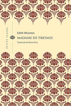 MADAME DE TREYMES | 9788418908514 | WHARTON, EDITH | Llibreria Online de Banyoles | Comprar llibres en català i castellà online
