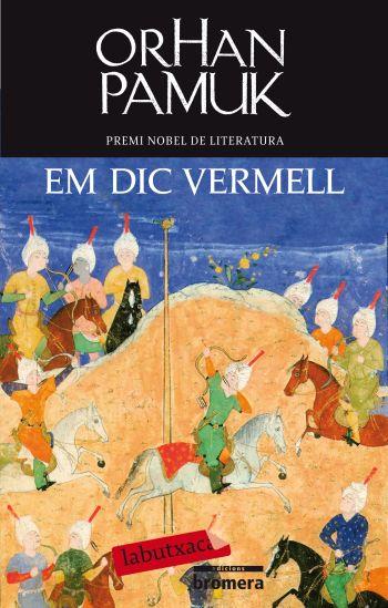 EM DIC VERMELL | 9788499301266 | PAMUK, ORHAN | Llibreria L'Altell - Llibreria Online de Banyoles | Comprar llibres en català i castellà online - Llibreria de Girona