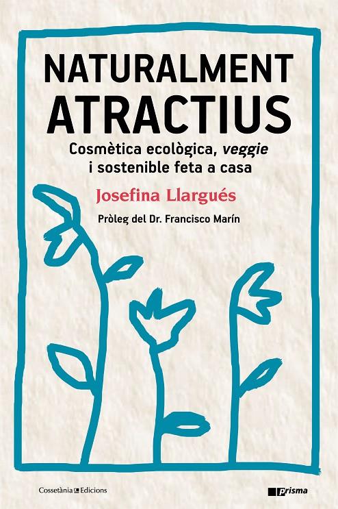 NATURALMENT ATRACTIUS | 9788490346211 | LLARGUÉS TRUJOLS, JOSEFINA | Llibreria Online de Banyoles | Comprar llibres en català i castellà online
