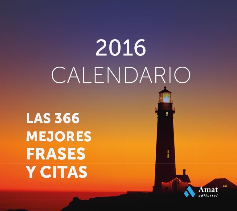 CALENDARIO 2016 -FARO- MEJORES FRASES Y CITAS | 9788497357968 | AMAT EDITORIAL | Llibreria Online de Banyoles | Comprar llibres en català i castellà online