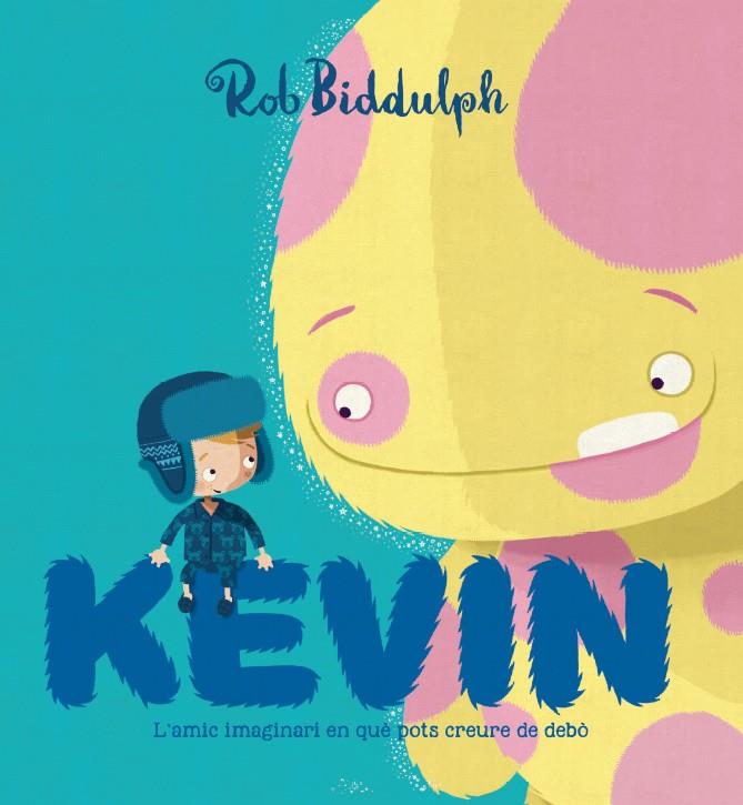KEVIN | 9788417497002 | BIDDULPH, ROB | Llibreria Online de Banyoles | Comprar llibres en català i castellà online