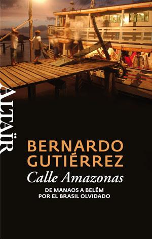 CALLE AMAZONAS | 9788493755539 | GUTIÉRREZ GONZÁLEZ, BERNARDO | Llibreria Online de Banyoles | Comprar llibres en català i castellà online