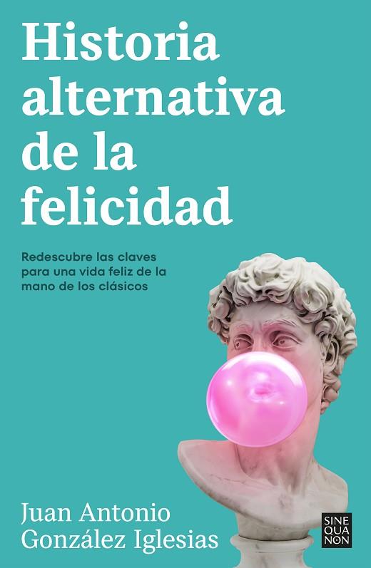 HISTORIA ALTERNATIVA DE LA FELICIDAD | 9788466676090 | GONZÁLEZ IGLESIAS, JUAN ANTONIO | Llibreria Online de Banyoles | Comprar llibres en català i castellà online