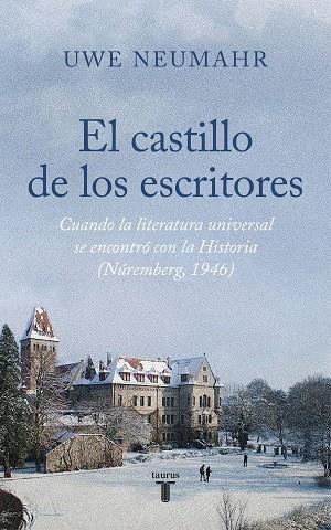 CASTILLO DE LOS ESCRITORES, EL | 9788430626588 | NEUMAHR, UWE | Llibreria Online de Banyoles | Comprar llibres en català i castellà online