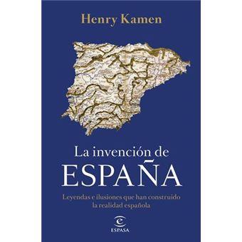 INVENCIÓN DE ESPAÑA, LA | 9788467058161 | HENRY KAMEN | Llibreria Online de Banyoles | Comprar llibres en català i castellà online