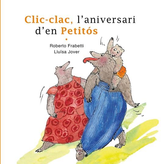 CLIC-CLAC, L'ANIVERSARI D'EN PETITÓS | 9788412531633 | FRABETTI, ROBERTO/JOVER, LLUÏSA | Llibreria Online de Banyoles | Comprar llibres en català i castellà online