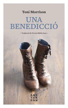 UNA BENEDICCIÓ 10 X 10 | 9788416743490 | MORRISSON, TONI | Llibreria Online de Banyoles | Comprar llibres en català i castellà online