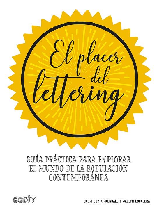 EL PLACER DEL LETTERING | 9788425231438 | KIRKENDALL, GABRI JOY/ESCALERA, JACLYN | Llibreria Online de Banyoles | Comprar llibres en català i castellà online
