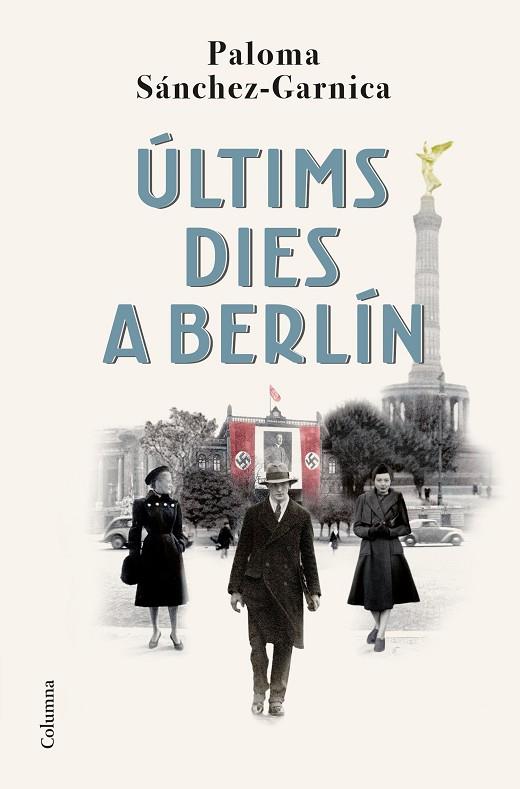 ÚLTIMS DIES A BERLÍN | 9788466429139 | SÁNCHEZ-GARNICA, PALOMA | Llibreria Online de Banyoles | Comprar llibres en català i castellà online