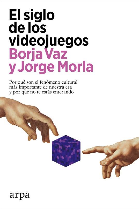 EL SIGLO DE LOS VIDEOJUEGOS | 9788418741883 | VAZ, BORJA/MORLA, JORGE | Llibreria Online de Banyoles | Comprar llibres en català i castellà online