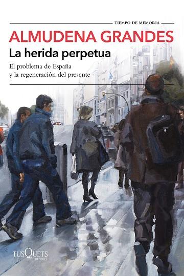 HERIDA PERPETUA, LA | 9788490666944 | GRANDES, ALMUDENA | Llibreria Online de Banyoles | Comprar llibres en català i castellà online