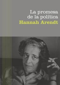PROMESA DE LA POLITICA, LA | 9788449320651 | ARENDT, HANNAH | Llibreria Online de Banyoles | Comprar llibres en català i castellà online