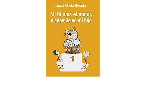 MI HIJO ES MEJOR, Y ADEMAS ES MI HIJO | 9788408539629 | JOSE MARIA BUCETA | Llibreria Online de Banyoles | Comprar llibres en català i castellà online