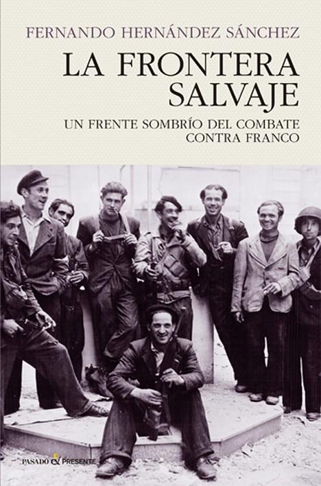 FRONTERA SALVAJE,LA | 9788494820823 | HERNÁNDEZ SÁNCHEZ, FERNANDO | Llibreria Online de Banyoles | Comprar llibres en català i castellà online