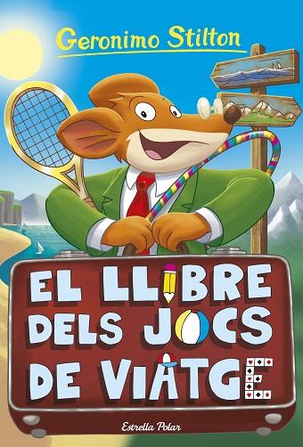EL LLIBRE DELS JOCS DE VIATGE | 9788418444548 | STILTON, GERONIMO | Llibreria Online de Banyoles | Comprar llibres en català i castellà online