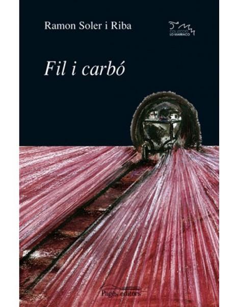 FIL I CARBÓ | 9788479352844 | SOLER I RIBA, RAMON | Llibreria Online de Banyoles | Comprar llibres en català i castellà online