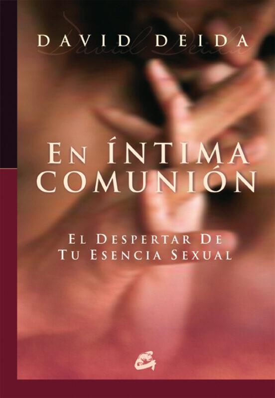 EN INTIMA COMUNION | 9788484451655 | DAVID DEIDA | Llibreria Online de Banyoles | Comprar llibres en català i castellà online