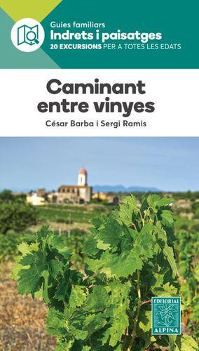 CAMINANT ENTRE VINYES -ALPINA | 9788480908221 | BARBA, CESAR/ RAMIS, SERGI | Llibreria Online de Banyoles | Comprar llibres en català i castellà online