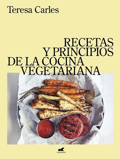 RECETAS Y PRINCIPIOS DE LA COCINA VEGETARIANA | 9788418620249 | CARLES, TERESA | Llibreria Online de Banyoles | Comprar llibres en català i castellà online