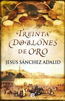 30 DOBLONES DE ORO | 9788466654043 | SANCHEZ ADALID, JESUS | Llibreria Online de Banyoles | Comprar llibres en català i castellà online