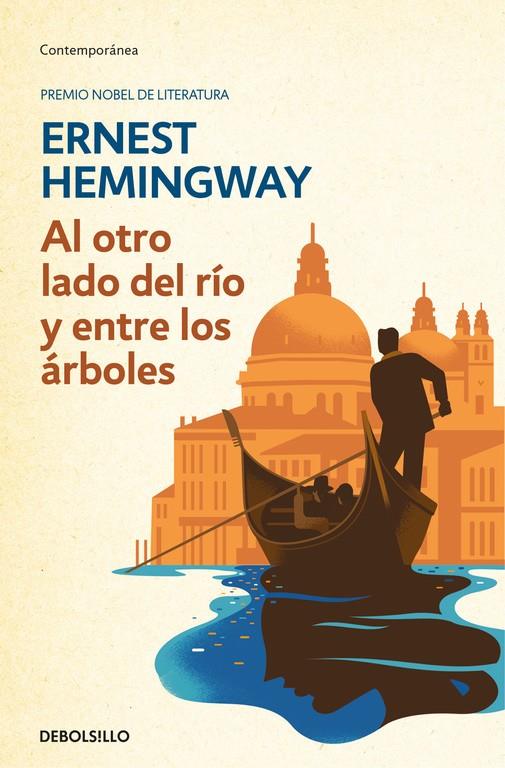 AL OTRO LADO DEL RÍO Y ENTRE LOS ÁRBOLES | 9788466337939 | HEMINGWAY, ERNEST | Llibreria Online de Banyoles | Comprar llibres en català i castellà online
