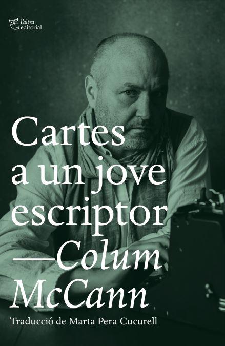 CARTES A UN JOVE ESCRIPTOR | 9788412620122 | MCCANN, COLUM | Llibreria Online de Banyoles | Comprar llibres en català i castellà online