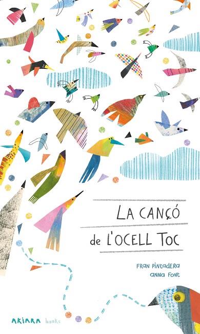 LA CANÇÓ DE L'OCELL TOC | 9788418972430 | PINTADERA, FRAN | Llibreria Online de Banyoles | Comprar llibres en català i castellà online