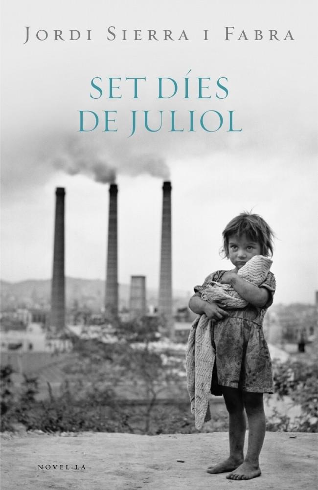 SET DIES DE JULIOL | 9788401387456 | SIERRA I FABRA,JORDI | Llibreria Online de Banyoles | Comprar llibres en català i castellà online