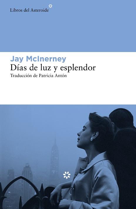DÍAS DE LUZ Y ESPLENDOR | 9788417977238 | MCINERNEY, JAY | Llibreria Online de Banyoles | Comprar llibres en català i castellà online