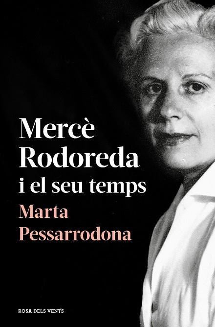 MERCÈ RODOREDA I EL SEU TEMPS (AMB PRÒLEG NOU) | 9788418033278 | PESSARRODONA, MARTA | Llibreria Online de Banyoles | Comprar llibres en català i castellà online