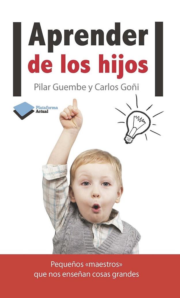 APRENDER DE LOS HIJOS | 9788415577119 | GUEMBE MAÑERU, PILAR/GOÑI ZUBIETA, CARLOS | Llibreria Online de Banyoles | Comprar llibres en català i castellà online