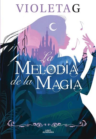 MELODÍA DE LA MAGIA, LA | 9788420458625 | GAMER, VIOLETA | Llibreria Online de Banyoles | Comprar llibres en català i castellà online