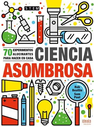 CIENCIA ASOMBROSA. 70 EXPERIMENTOS PARA HACER EN CASA | 9788414017142 | BEATTIE, ROB | Llibreria Online de Banyoles | Comprar llibres en català i castellà online