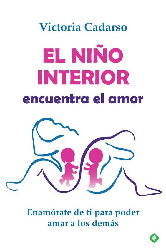 EL NIÑO INTERIOR ENCUENTRA EL AMOR | 9788491648314 | CADARSO, VICTORIA | Llibreria Online de Banyoles | Comprar llibres en català i castellà online