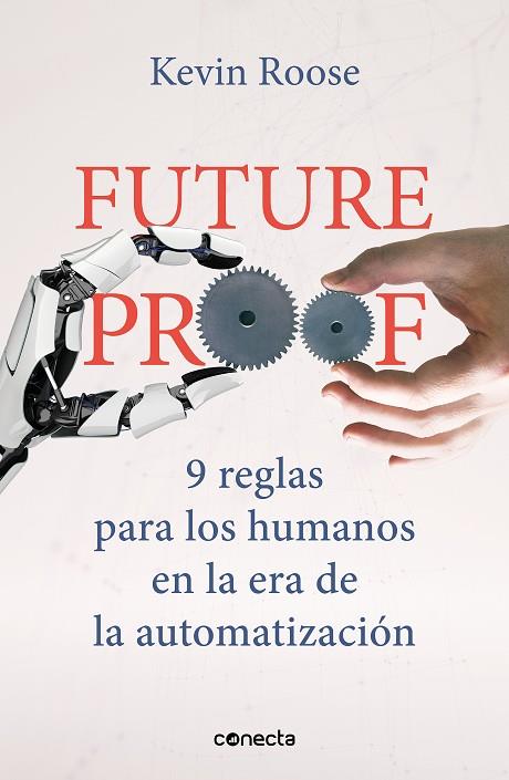 FUTUREPROOF. 9 REGLAS PARA LOS HUMANOS EN LA ERA DE LA AUTOMATIZACIÓN | 9788417992408 | ROOSE, KEVIN | Llibreria Online de Banyoles | Comprar llibres en català i castellà online