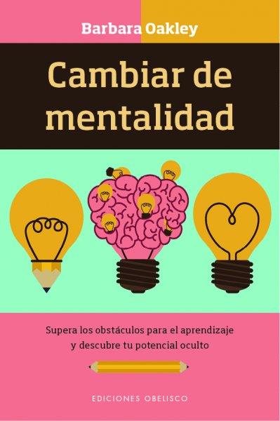 CAMBIAR DE MENTALIDAD | 9788491113560 | OAKLEY, BARBARA | Llibreria Online de Banyoles | Comprar llibres en català i castellà online
