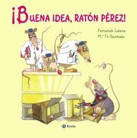 BUENA IDEA, RATÓN PÉREZ!  | 9788421688700 | LALANA, FERNANDO / QUESADA, MARÍA FE | Llibreria Online de Banyoles | Comprar llibres en català i castellà online