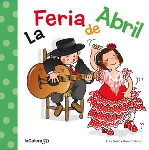 FERIA DE ABRIL LA | 9788424645632 | NUÑO, FRAN | Llibreria Online de Banyoles | Comprar llibres en català i castellà online