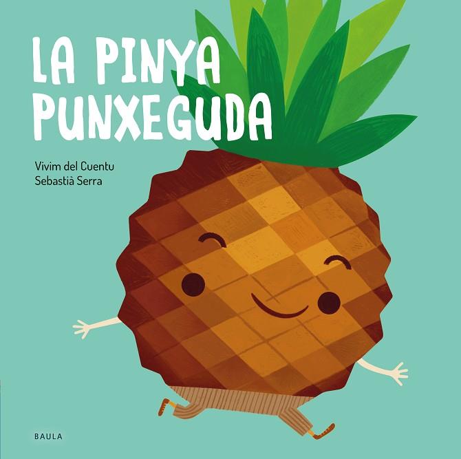 LA PINYA PUNXEGUDA | 9788447945122 | VIVIM DEL CUENTU | Llibreria Online de Banyoles | Comprar llibres en català i castellà online