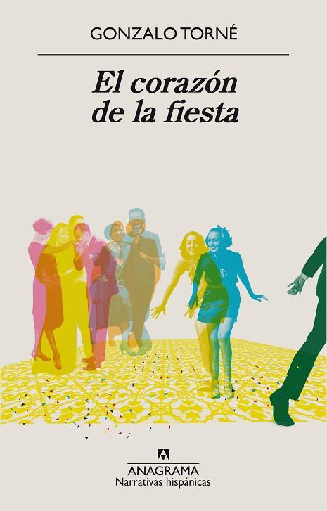 EL CORAZÓN DE LA FIESTA | 9788433998897 | TORNÉ, GONZALO | Llibreria Online de Banyoles | Comprar llibres en català i castellà online