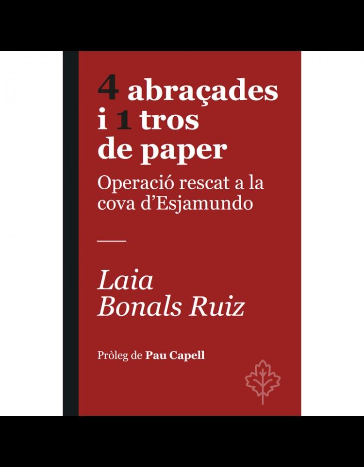 4 ABRAÇADES I 1 TROS DE PAPER | 9788418696367 | BONALS RUIZ, LAIA | Llibreria Online de Banyoles | Comprar llibres en català i castellà online