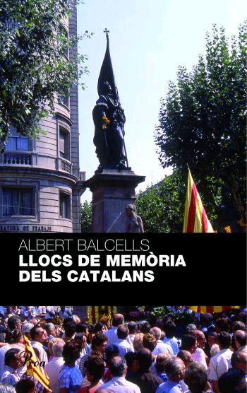 LLOCS DE MEMORIA DELS CATALANS | 9788484371236 | BALCELLS, ALBERT | Llibreria Online de Banyoles | Comprar llibres en català i castellà online
