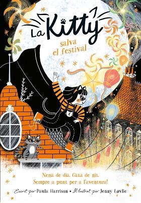 LA KITTY SALVA EL FESTIVAL (=^LA KITTY^=) | 9788420451565 | HARRISON, PAULA | Llibreria Online de Banyoles | Comprar llibres en català i castellà online