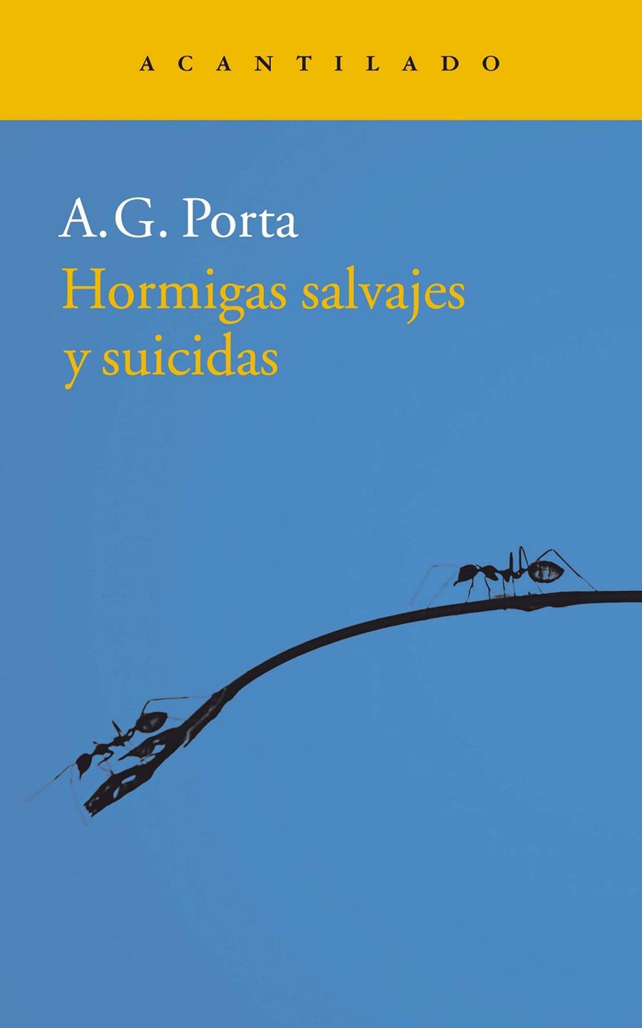 HORMIGAS SALVAJES Y SUICIDAS | 9788416748693 | GARCÍA PORTA, ANTONI | Llibreria Online de Banyoles | Comprar llibres en català i castellà online