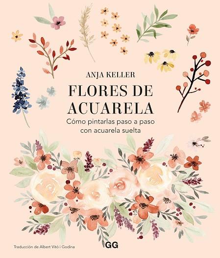 FLORES DE ACUARELA | 9788425233906 | KELLER, ANJA | Llibreria Online de Banyoles | Comprar llibres en català i castellà online