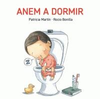 ANEM A DORMIR | 9788494783524 | PATRICIA MARTÍN/ROCIO BONILLA | Llibreria Online de Banyoles | Comprar llibres en català i castellà online
