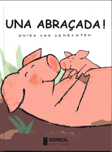 UNA ABRAÇADA | 9788495987082 | VAN GENECHTEN, GUIDO | Llibreria L'Altell - Llibreria Online de Banyoles | Comprar llibres en català i castellà online - Llibreria de Girona