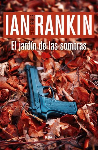 JARDIN DE LAS SOMBRAS, EL | 9788490566220 | RANKIN , IAN | Llibreria Online de Banyoles | Comprar llibres en català i castellà online