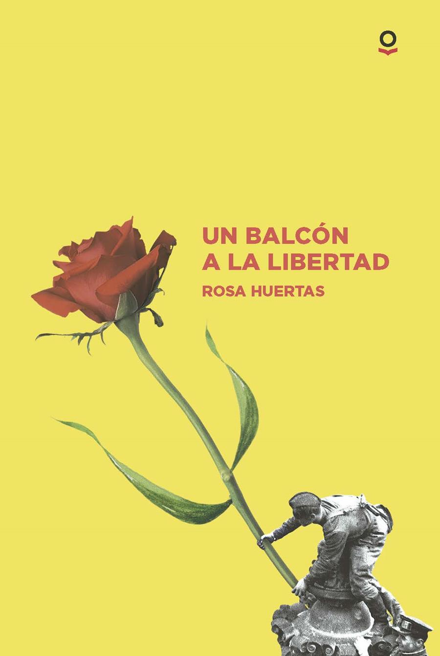 BALCÓN A LA LIBERTAD, UN | 9788491223801 | HUERTAS, ROSA | Llibreria Online de Banyoles | Comprar llibres en català i castellà online